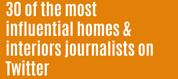 30 of the most influential homes & interiors journalists on Twitter