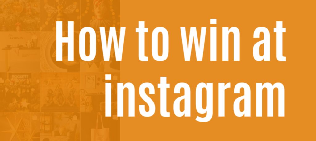 How to win at Instagram