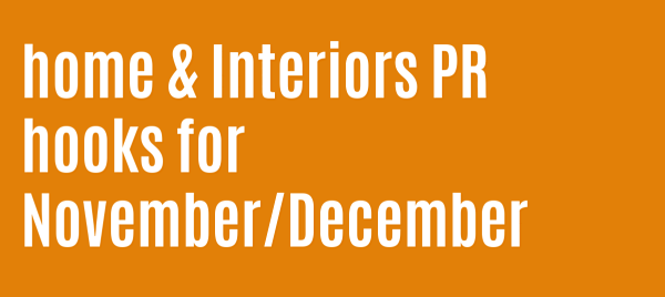 PR Hooks for November December – homes & interiors