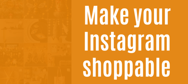 How do i make instagram posts shoppable