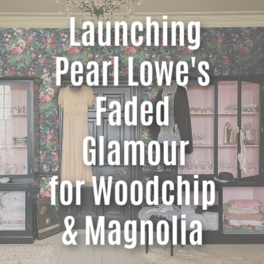 Woodchip & Magnolia – Pearl Lowe Faded Glamour Launch
