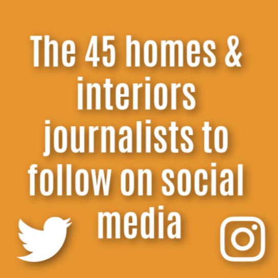 The 45 most influential homes & interiors journalists on Social Media
