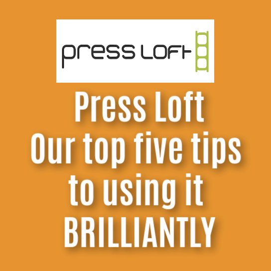 Using Press Loft Brilliantly – Press Loft Pt 2