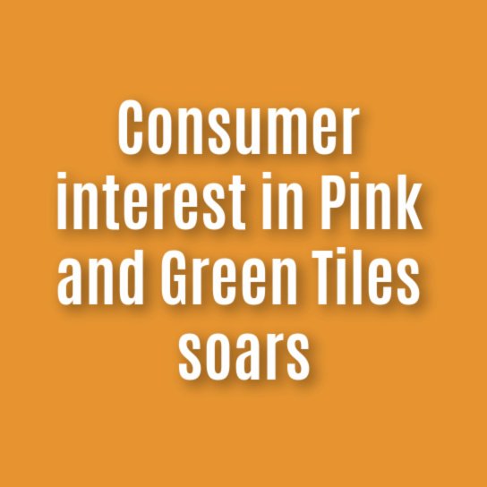 Pink and Green Tiles searches reach all-time high