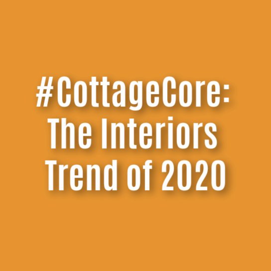 #CottageCore: The Interiors Trend of 2020